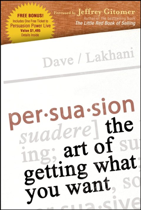 Dave Lakhani - Persuasion