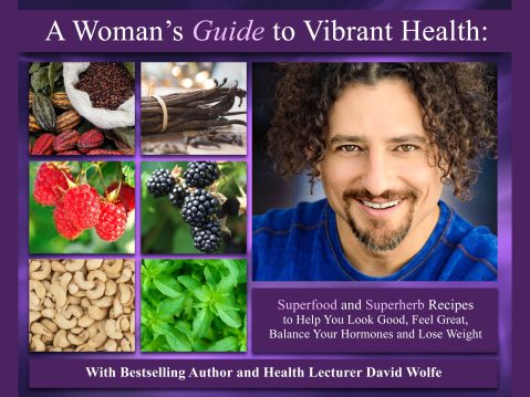 David Wolfe - A Woman's Guide to Vibrant Health