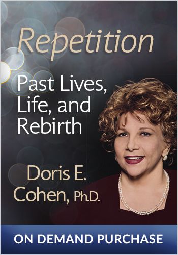 Doris E. Cohen - Repetition: Past Lives, Life, and Rebirth