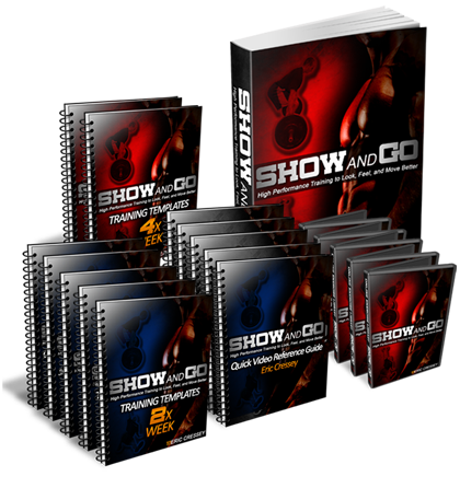 Eric Cressey - Show And Go System