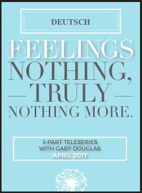 Gary M. Douglas - Gefühle nichts wirklich nichts weiter Apr-17 Teleserie (Feelings Nothing Truly Nothing More Apr-17