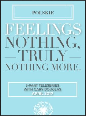 Gary M. Douglas - Uczucia Nic naprawde nic wiecej Teleklasa Apr-17 (Feelings Nothing Truly Nothing More Apr-17 Teleseries - Polish)