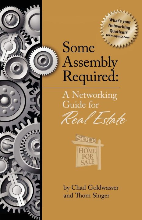 Goldwasser, Singer - Some Assembly Required: A Networking Guide for Real Estate