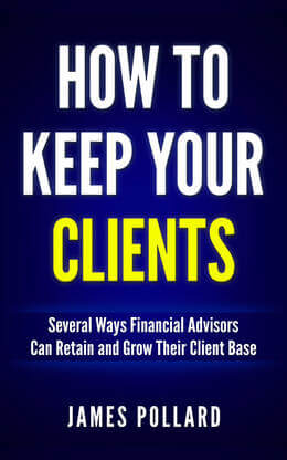 James Pollard - How to Keep Your Clients (and Bonus Newsletter)