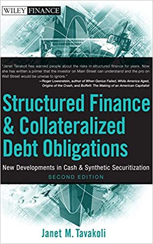 Janet M.Tavakoli - Collateralizaed Debt. Obligations & Structured Finance