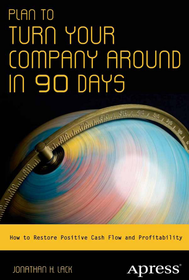Jonathan H. Lack - Plan to Turn Your Company Around in 90 Days