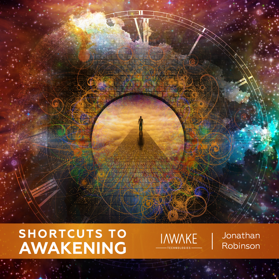 Jonathan Robinson - Shortcuts to Awakening
