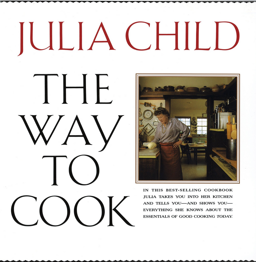Julia Child - The Way to Cook