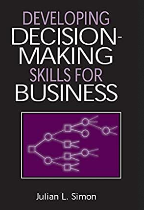 Julian L.Simon - Developing Decision-Making Skills for Business