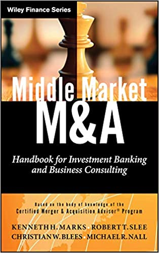 Kenneth Marks - Middle Market M & A. Handbook for Invest