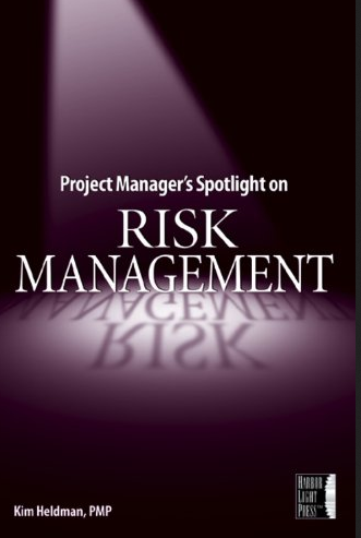 Kim Heldman - Project Manager’s Spotlight on Risk Management