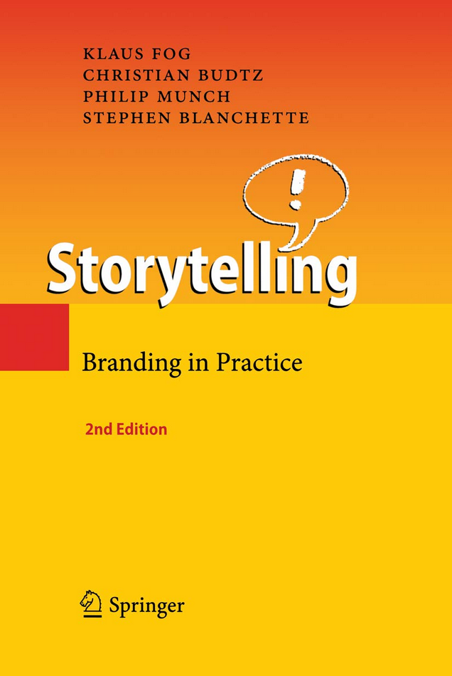 Klaus Fog & Others - Storytelling: Branding in Practice 2nd Edition