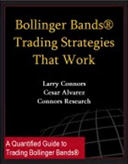 Larry Connors - Bollinger Bands Trading Strategies That Work
