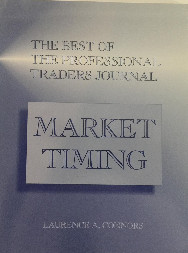 Larry Connors - The Best of the Professional Traders Journal. Market Timing