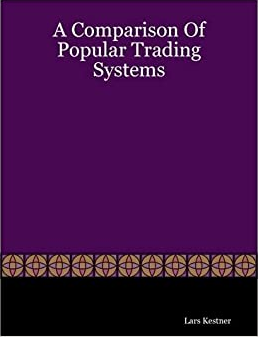 Lars Kestner - A Comparison of Popular Trading Systems (2nd Ed.)