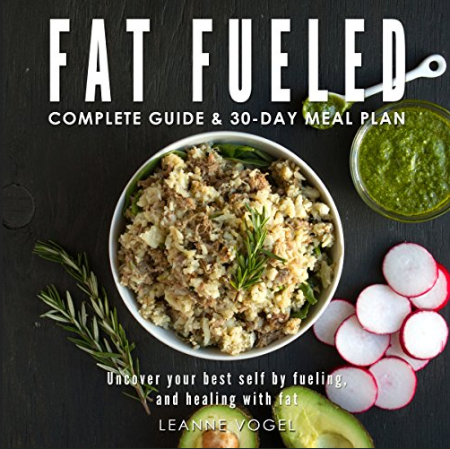 Leanne Vogel - Fat Fueled: Complete Program & Meal Plan