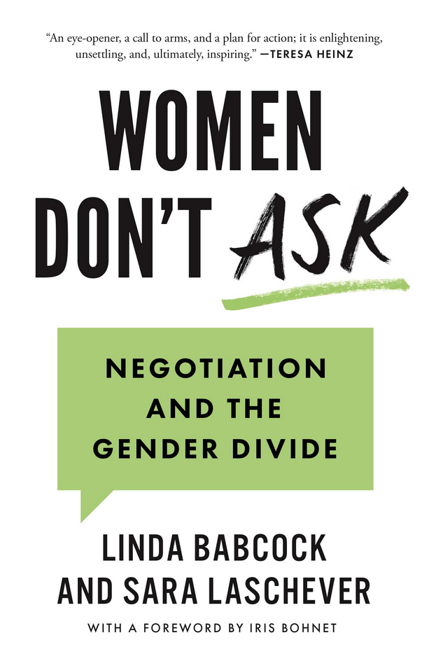 Linda Babcock 8t Sara Laschever - Women Don't Ask: Negotiation and the Gender Divide