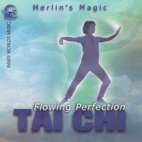 Merlin's Magic - Tai Chi Flowing Perfection (2005)