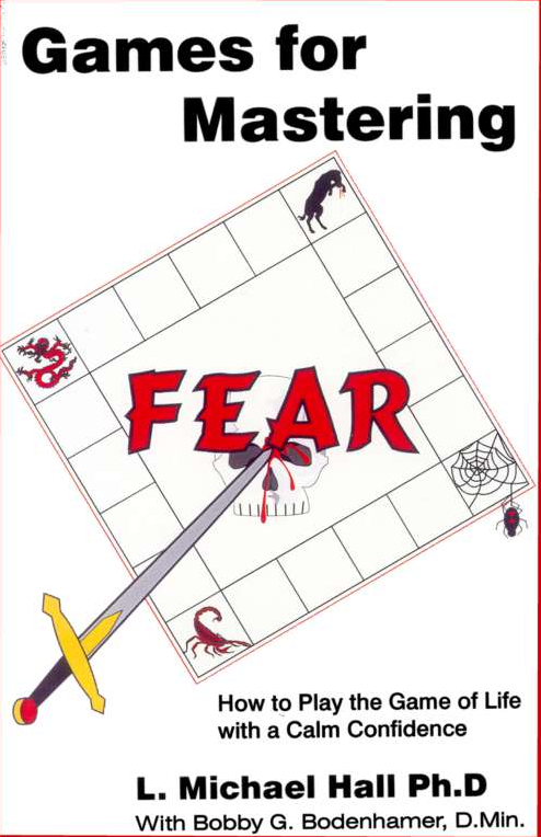 Michael Hall and Bob Bodenhamer - Games for Mastering Fear