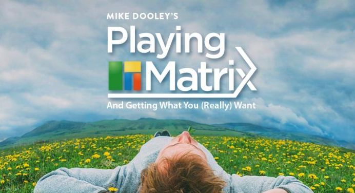 Mike Dooley - Playing The Matrix - Lesson 5