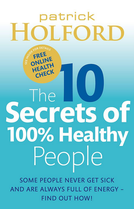 Patrick Holford - The 10 Secrets of 100 Healthy People