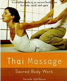 Thai Massage Sacred Bodywork - Ananda Apfelbaum