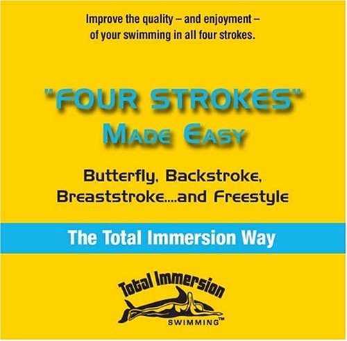 Total Immersion - 4 Strokes Made Easy & Freestyle Made Easy