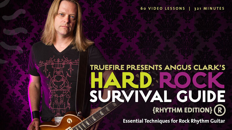 Truefire - Angus Clark’s Hard Rock Guitar Survival Guide: Rhythm Edition (2013)