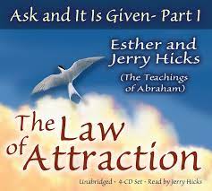Abraham Hicks - Ask and It Is Given - Part I: The Law Of Attraction