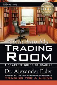 Alexander Elder - Come Into My Trading Room - A Complete Guide To Trading