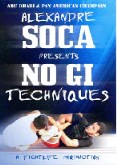 Alexandre Soca - No Gi Techniques