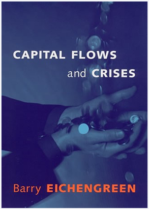 Barry Eichengreen - Capital Flows and Crises