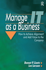 Bennet P.Lientz, Lee Larssen - Manage IT as a Business
