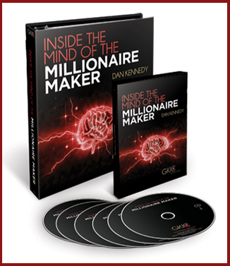 Dan Kennedy - Inside the Mind of the Millionaire Maker 2021