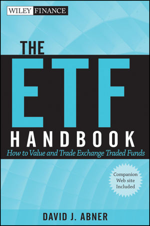 David Abner - The ETF Handbook. How to Value and Trade Exchange Traded Funds