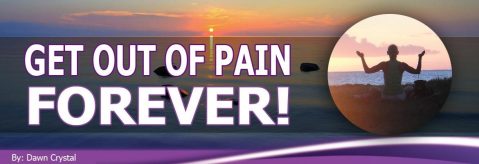 Dawn Crystal - Get Out of Pain Forever program