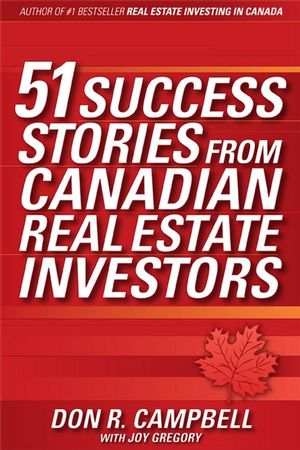 Don R. Campbell - 51 Success Stories from Canadian Real Estate Investors