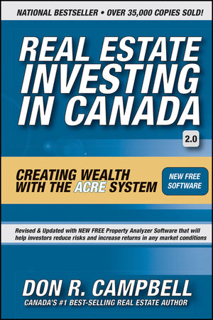 Don R Campbell - Real Estate Investing in Canada: Creating Wealth with the ACRE System