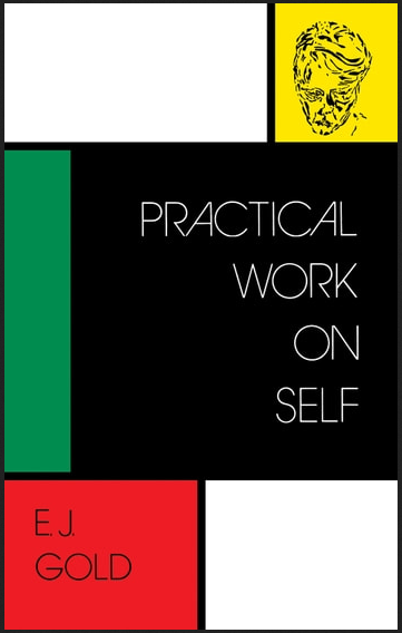 E.J. Gold - Practical Work on Self