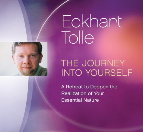 Eckart Tolle - The Journey into Yourself