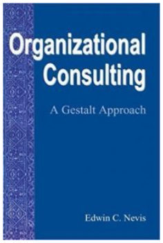 Edwin C. Nevis - Organizational Consulting - A Gestalt Approach