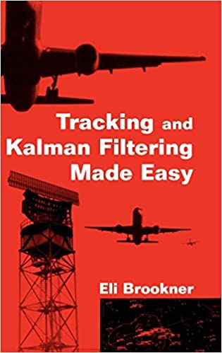 Eli Brookner - Tracking & Kalman Filtering Made Easy
