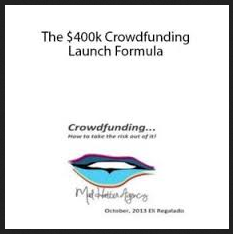 Eli Regalado - The $400k Crowdfunding Launch Formula