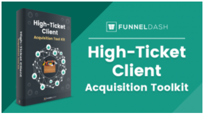 FunnelDash High Ticket Client Tool Kit