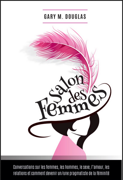 Gary M. Douglas - Salon des Femmes (French Version)
