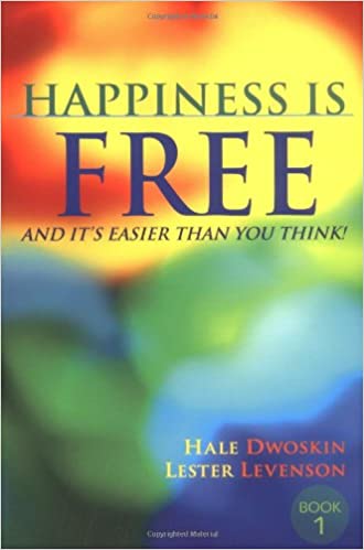 Hale Dwoskin - Happiness Is Free: And It's Easier Than You Think