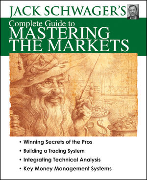 Jack Schwager - Complete Guide to Mastering the Markets