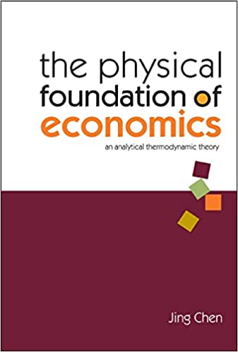 Jing Chen - The Physical foundation of Economics