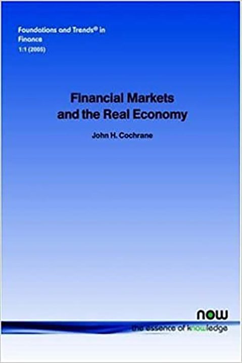 John Cochrane - Financial Markets and the Real Economy