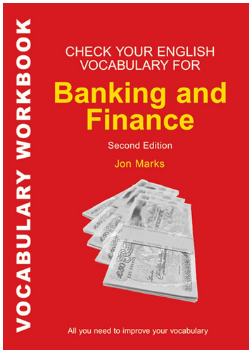 Jon Marks - Check Your English Vocabulary for Banking & Finance (2nd Ed.)